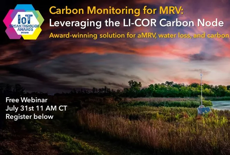 用 LI-COR Carbon Node 打造高效、可信的碳监测系统：碳监测与MRV线上研讨会 | 8月1日开讲！